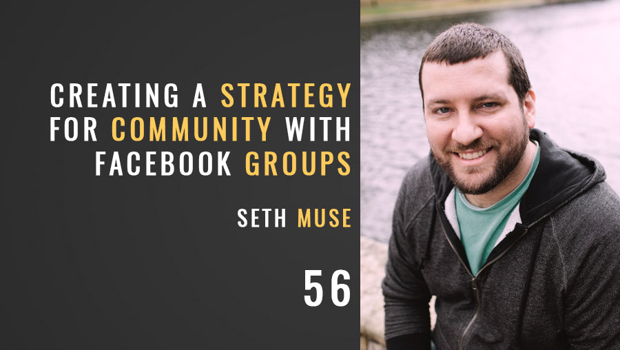 Creating a Strategy for Community with Facebook Groups