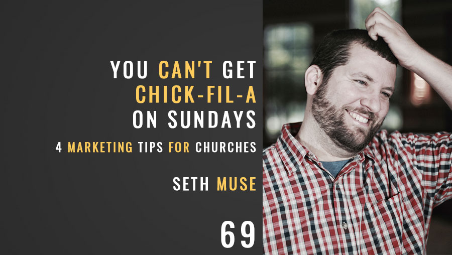 You Can’t Get Chick-Fil-A on Sundays: 4 Marketing Tips for Churches