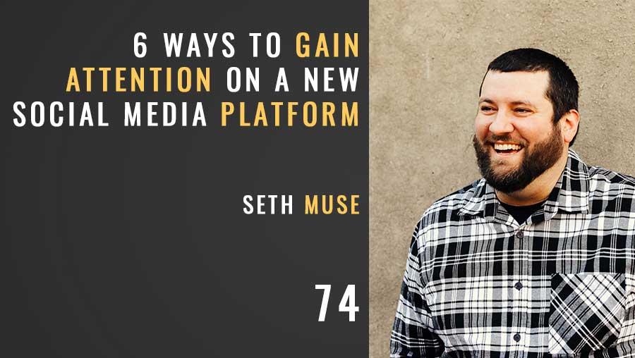 6 Ways to Gain Attention on a New Social Platform