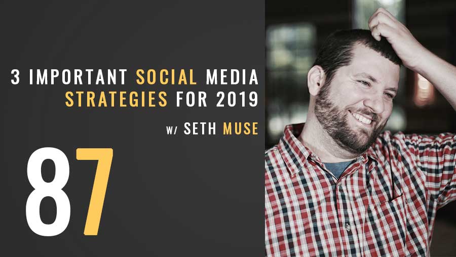 Three Important Social Strategies for 2019