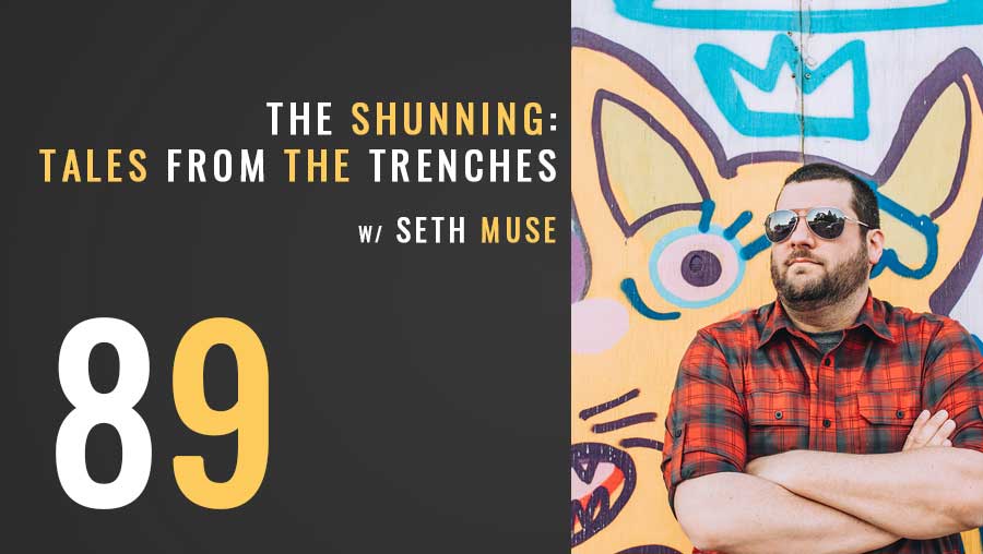 The Shunning: Tales from the Trenches