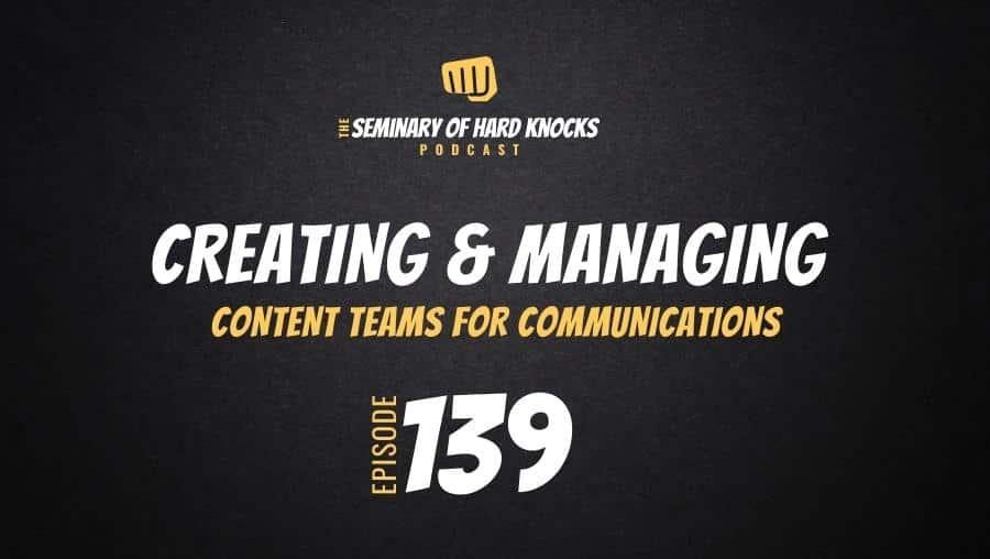 Creating & Managing Content Teams for Communications, Ep. 139