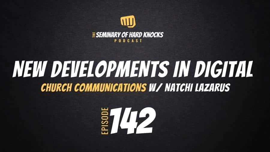 New Developments in Digital Church Communications w/ Natchi Lazarus