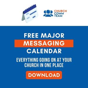 free major messaging calendar, church communications, church comms