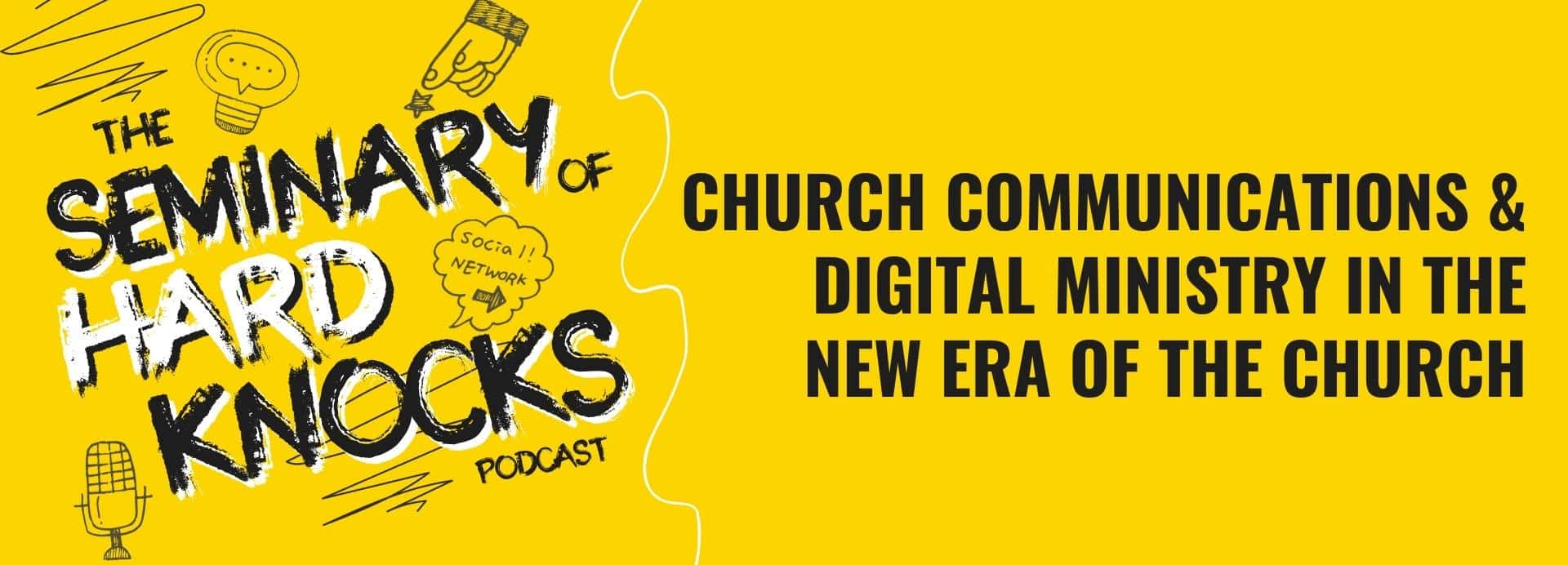The Seminary of Hard Knocks Podcast, Seth Muse, Meagan Ranson, Church Communications, Digital Ministry